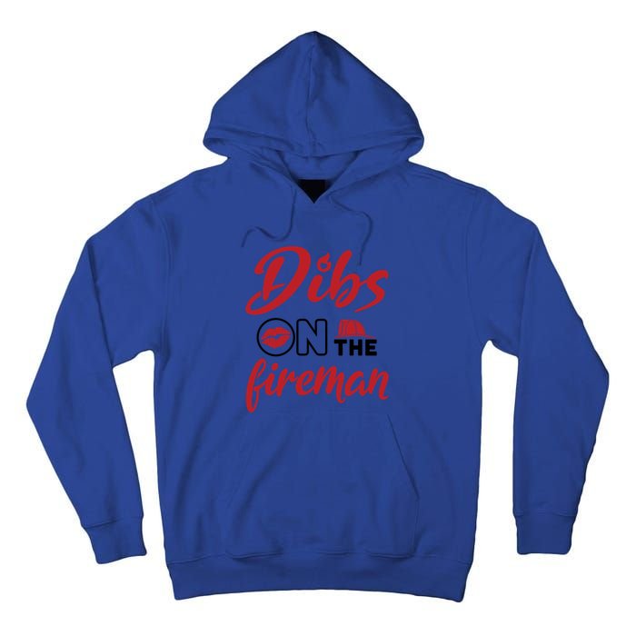 Dibs On The Fire Fire Wife Friend Firefighter Wife Meaningful Gift Tall Hoodie