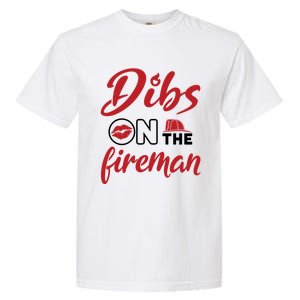 Dibs On The Fire Fire Wife Friend Firefighter Wife Meaningful Gift Garment-Dyed Heavyweight T-Shirt