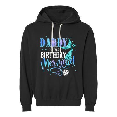 Daddy Of The Birthday Mermaid Family Matching Party Squad Garment-Dyed Fleece Hoodie