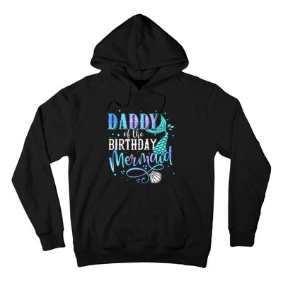 Daddy Of The Birthday Mermaid Family Matching Party Squad Hoodie