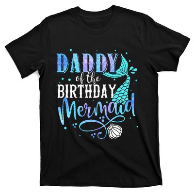 Daddy Of The Birthday Mermaid Family Matching Party Squad T-Shirt