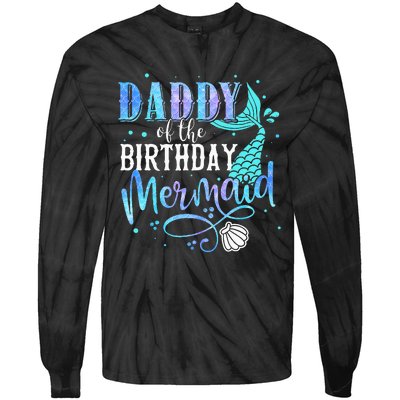 Daddy Of The Birthday Mermaid Family Matching Party Squad Tie-Dye Long Sleeve Shirt