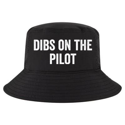 Dibs On The Pilot Air Wife Airplane Pilot Friend Gift Cool Comfort Performance Bucket Hat