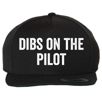 Dibs On The Pilot Air Wife Airplane Pilot Friend Gift Wool Snapback Cap