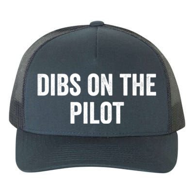 Dibs On The Pilot Air Wife Airplane Pilot Friend Gift Yupoong Adult 5-Panel Trucker Hat