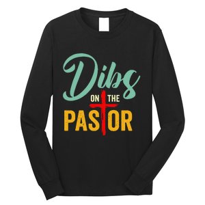 Dibs On The Pastor Funny Jesus Christian Cross Long Sleeve Shirt