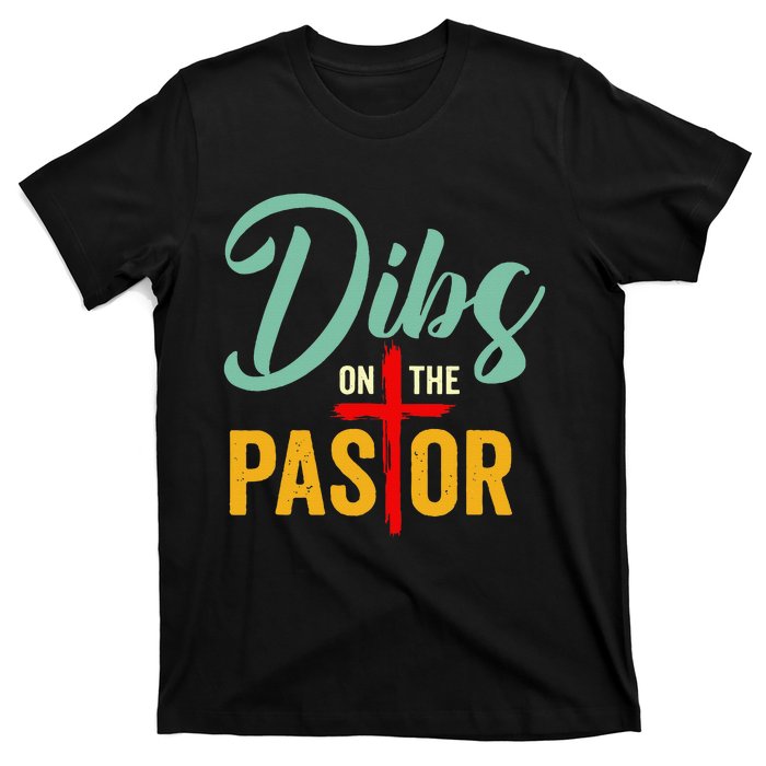 Dibs On The Pastor Funny Jesus Christian Cross T-Shirt