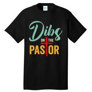 Dibs On The Pastor Funny Jesus Christian Cross Tall T-Shirt