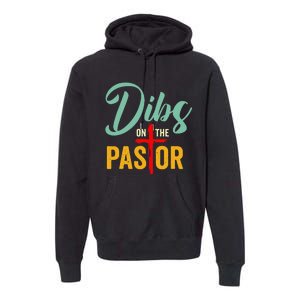 Dibs On The Pastor Funny Jesus Christian Cross Premium Hoodie