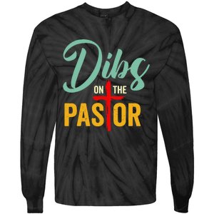 Dibs On The Pastor Funny Jesus Christian Cross Tie-Dye Long Sleeve Shirt