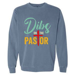 Dibs On The Pastor Funny Jesus Christian Cross Garment-Dyed Sweatshirt