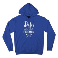 Dibs On The Fire Funny Fire Firefighter Graphic Gift Hoodie