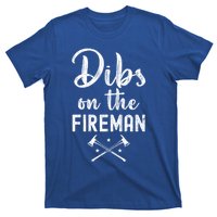 Dibs On The Fire Funny Fire Firefighter Graphic Gift T-Shirt