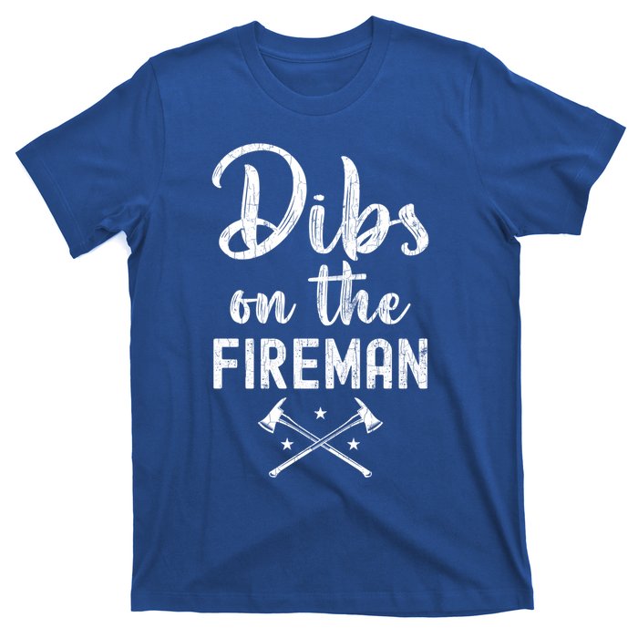 Dibs On The Fire Funny Fire Firefighter Graphic Gift T-Shirt