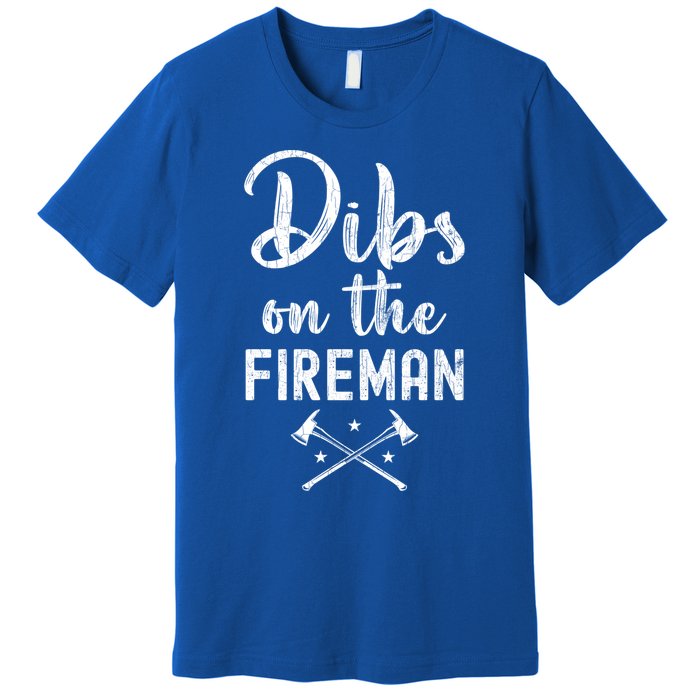 Dibs On The Fire Funny Fire Firefighter Graphic Gift Premium T-Shirt