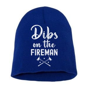 Dibs On The Fire Funny Fire Firefighter Graphic Gift Short Acrylic Beanie