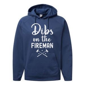 Dibs On The Fire Funny Fire Firefighter Graphic Gift Performance Fleece Hoodie