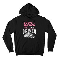 Dibs On The Driver Truckers Wife Girlfriend Trucking Trucks Hoodie