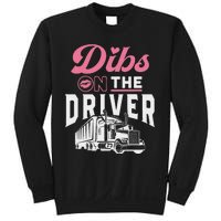 Dibs On The Driver Truckers Wife Girlfriend Trucking Trucks Sweatshirt