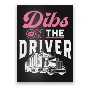 Dibs On The Driver Truckers Wife Girlfriend Trucking Trucks Poster