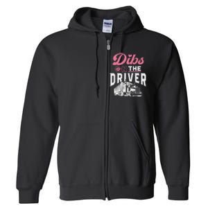 Dibs On The Driver Truckers Wife Girlfriend Trucking Trucks Full Zip Hoodie