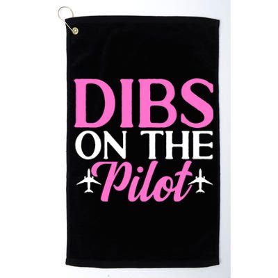 Dibs On The Pilot Airplane Pilot Wife Friend Aviation Cute Gift Platinum Collection Golf Towel