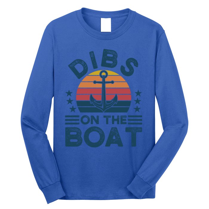 Dibs On The Boat Boats Boating Gift Long Sleeve Shirt