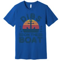 Dibs On The Boat Boats Boating Gift Premium T-Shirt