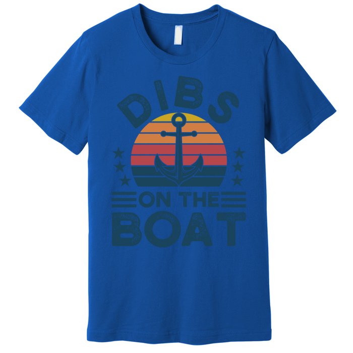 Dibs On The Boat Boats Boating Gift Premium T-Shirt