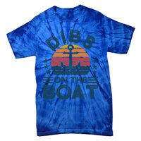 Dibs On The Boat Boats Boating Gift Tie-Dye T-Shirt