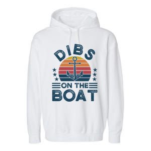 Dibs On The Boat Boats Boating Gift Garment-Dyed Fleece Hoodie