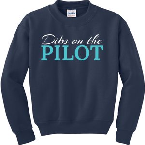 Dibs On The Pilot Funny Aviator Kids Sweatshirt