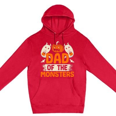 Dad Of The Monsters For Halloween Party Premium Pullover Hoodie