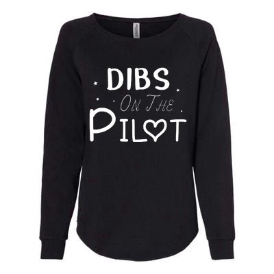 Dibs On The Pilot Gift Idea For Pilot Wife Pilot Girlfriend Womens California Wash Sweatshirt