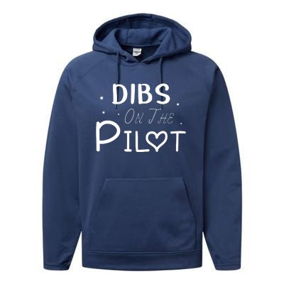 Dibs On The Pilot Gift Idea For Pilot Wife Pilot Girlfriend Performance Fleece Hoodie