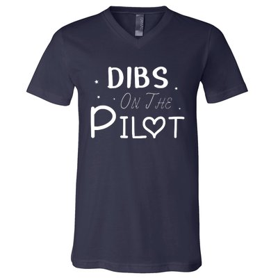 Dibs On The Pilot Gift Idea For Pilot Wife Pilot Girlfriend V-Neck T-Shirt