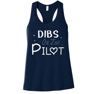 Dibs On The Pilot Gift Idea For Pilot Wife Pilot Girlfriend Women's Racerback Tank