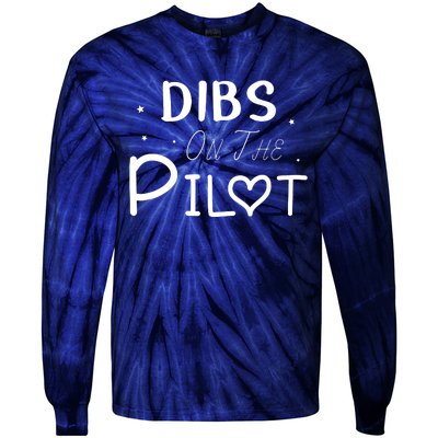 Dibs On The Pilot Gift Idea For Pilot Wife Pilot Girlfriend Tie-Dye Long Sleeve Shirt