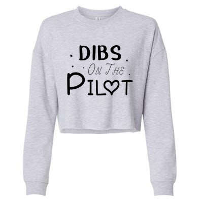 Dibs On The Pilot Gift Idea For Pilot Wife Pilot Girlfriend Cropped Pullover Crew