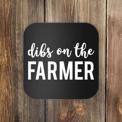 Dibs On The Farmer Funny Farmer's Wife Gift Coaster