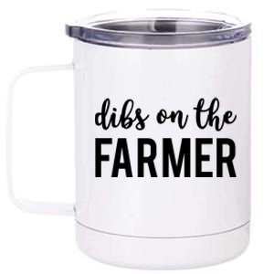 Dibs On The Farmer Funny Farmer's Wife Gift 12 oz Stainless Steel Tumbler Cup