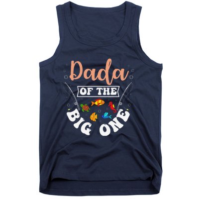 Dada Of The Big One Fishing Birthday Party Bday Celebration Tank Top