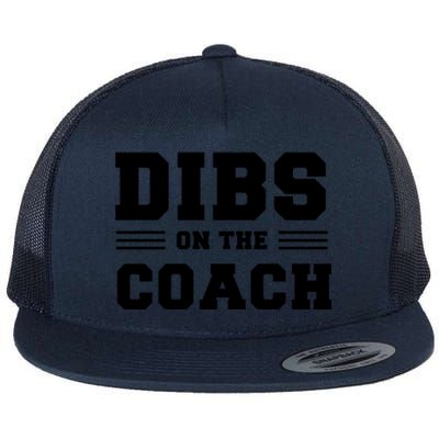 Dibs On The Coach Flat Bill Trucker Hat