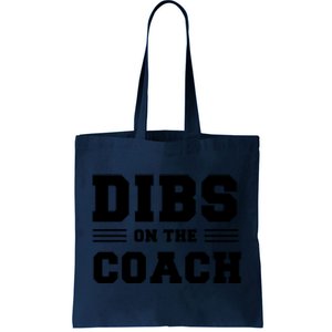 Dibs On The Coach Tote Bag