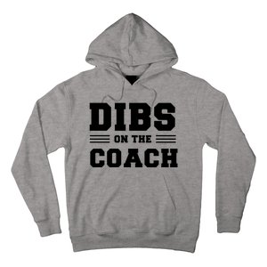 Dibs On The Coach Hoodie