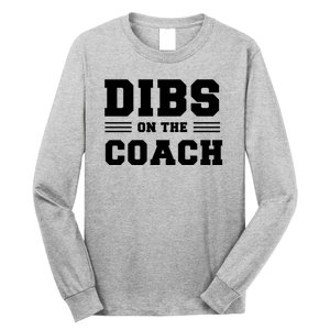 Dibs On The Coach Long Sleeve Shirt