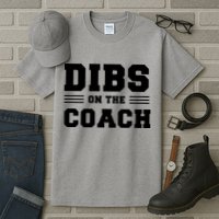 Dibs On The Coach Tall T-Shirt