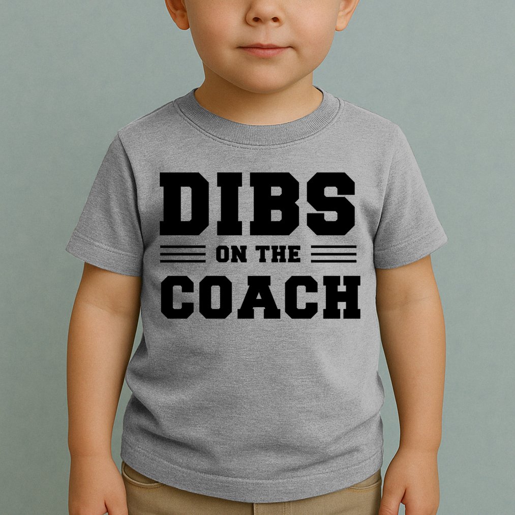 Dibs On The Coach Toddler T-Shirt