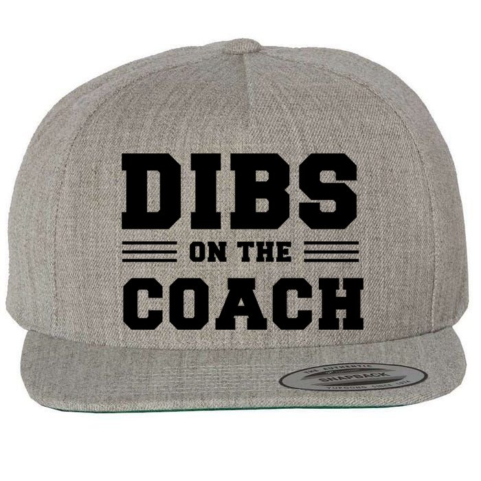 Dibs On The Coach Wool Snapback Cap