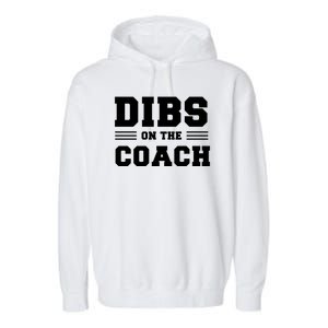 Dibs On The Coach Garment-Dyed Fleece Hoodie